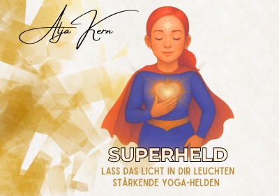 'Cover von SUPERHELD – Lass das Licht in dir leuchten Band 1'-Cover