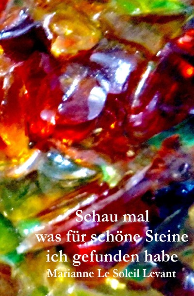 'Cover von Schau mal was für schöne Steine ich gefunden habe'-Cover