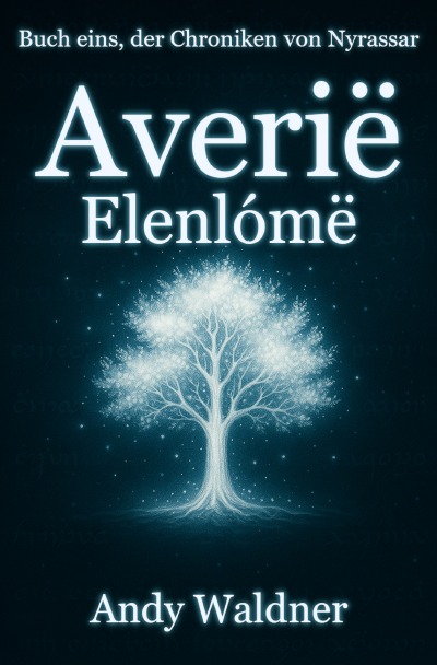 'Cover von Averië – Elenlómë – Buch eins, der Chroniken von Nyrassar'-Cover