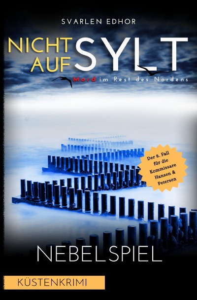 'Cover von NICHT AUF SYLT – Mord im Rest des Nordens [Küstenkrimi] Band 8: Nebelspiel – Buchhandelsausgabe'-Cover