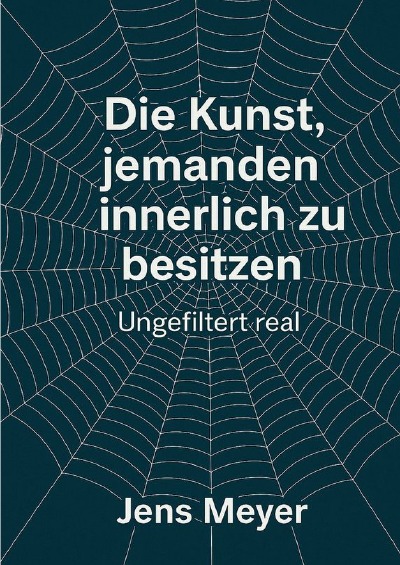 'Cover von Die Kunst jemanden innerlich zu besitzen'-Cover