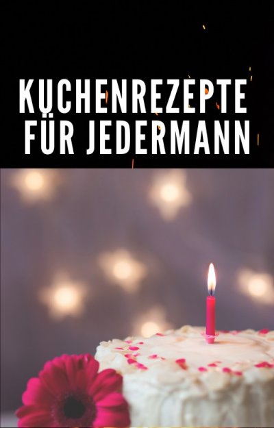 'Cover von Kuchenrezepte für Jedermann.'-Cover