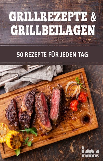 'Cover von Grillrezepte & Grillbeilagen. 50 Rezepte für jeden Tag.'-Cover