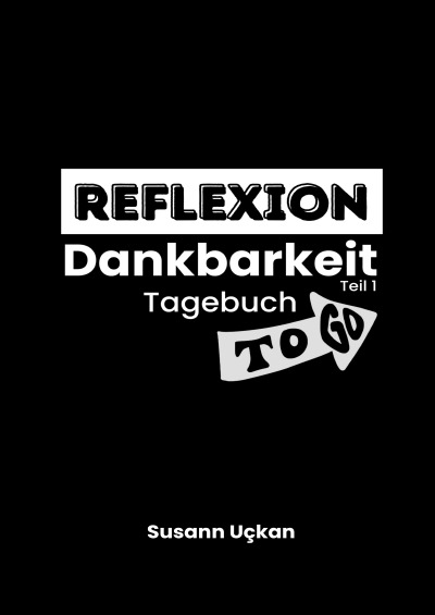 'Cover von Reflexion Dankbarkeit – Tagebuch to go (Teil 1)'-Cover