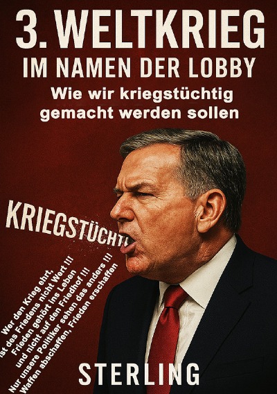 'Cover von 3. Weltkrieg I Im Namen der Lobby I Wie wir kriegstüchtig gemacht werden sollen'-Cover