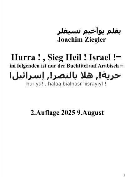 'Cover von Hurra ! , Sieg Heil ! Israel ! 2.Auflage 2025 9.August , Buchtitel auf Arabisch =  !حرية!, هلا بالنصر!, إسرائيل'-Cover