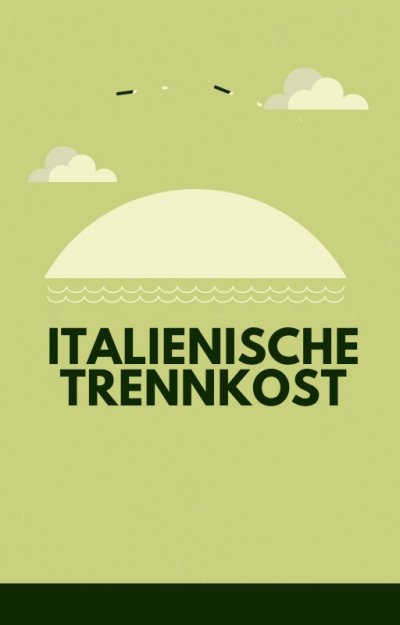 'Cover von Trennkost. Trennkost aus Italien.'-Cover