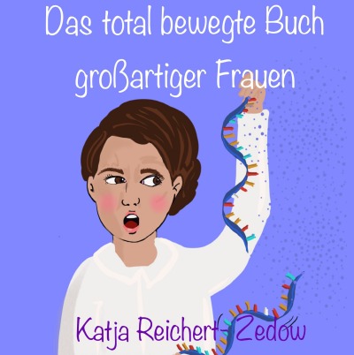 'Cover von Das total bewegte Buch großartiger Frauen'-Cover