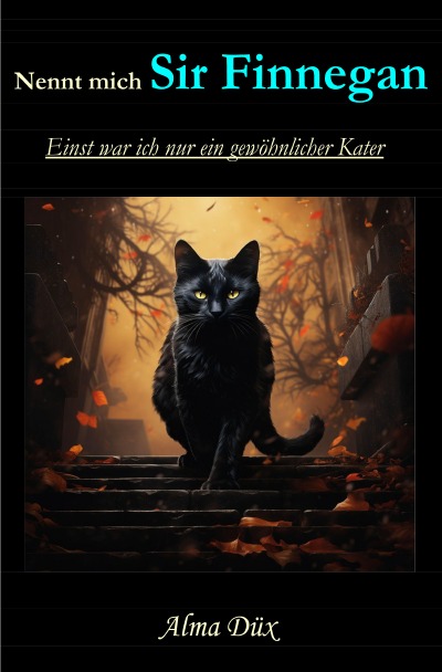 'Cover von Nennt mich Sir Finnegan – Einst war ich nur ein gewöhnlicher Kater'-Cover