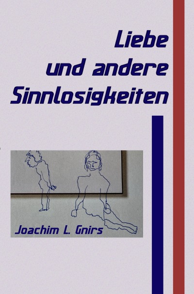 'Cover von Liebe und andere Sinnlosigkeiten'-Cover