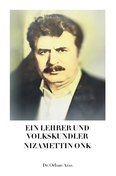 'Cover von Ein Lehrer und Volkskundler Nizamettin Onk'-Cover