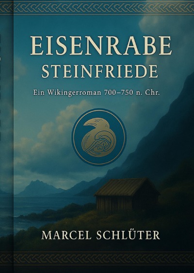 'Cover von EISENRABE – STEINFRIEDE: Roman der frühen Wikingerzeit (700–750 n. Chr.)'-Cover