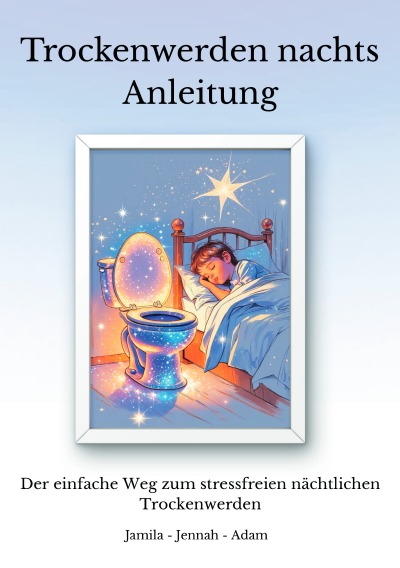 'Cover von Trockenwerden nachts  Anleitung'-Cover