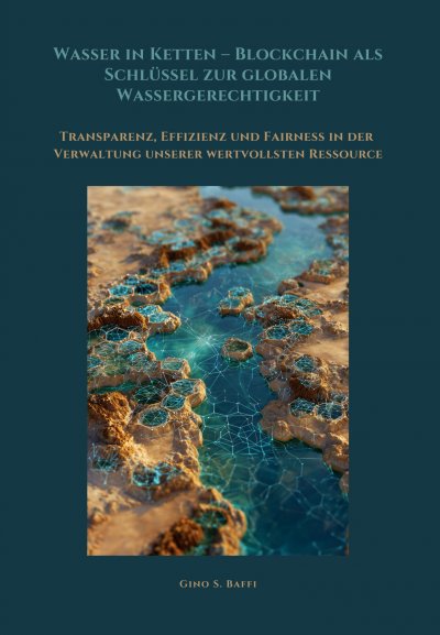'Cover von Wasser in Ketten – Blockchain als Schlüssel zur globalen Wassergerechtigkeit'-Cover