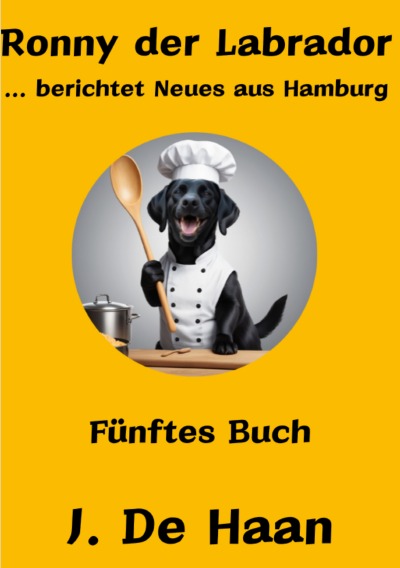 'Cover von Ronny der Labrador … berichtet Neues aus Hamburg'-Cover