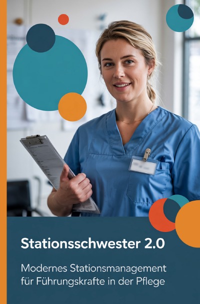 'Cover von Stationsschwester 2.0 – Modernes Stationsmanagement für Führungskräfte in der Pflege'-Cover