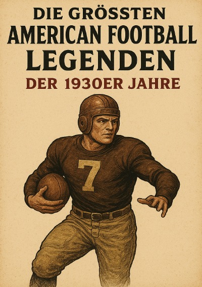 'Cover von Die größten American Football Legenden der 1930er Jahre'-Cover