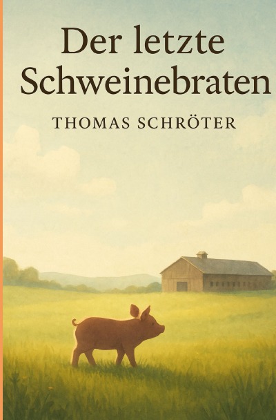 'Cover von Der letzte Schweinebraten'-Cover