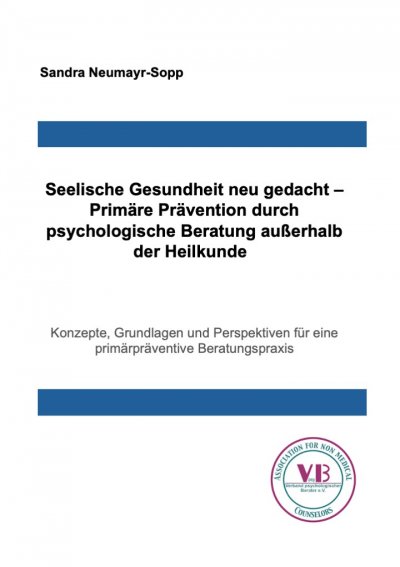 'Cover von Seelische Gesundheit neu gedacht – Primäre Prävention durch psychologische Beratung außerhalb der Heilkunde '-Cover
