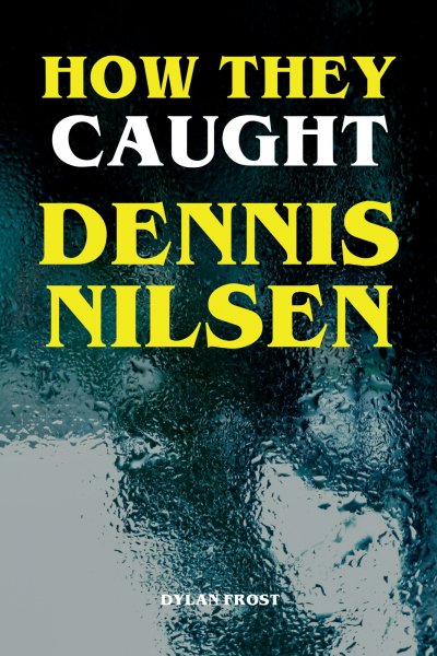 'Cover von How They Caught Dennis Nilsen'-Cover
