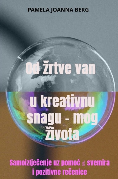 'Cover von Od žrtve van u kreativnu snagu – mog života'-Cover