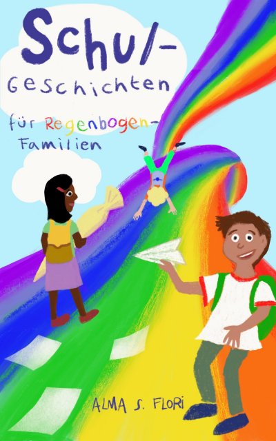 'Cover von Schulgeschichten für Regenbogenfamilien'-Cover