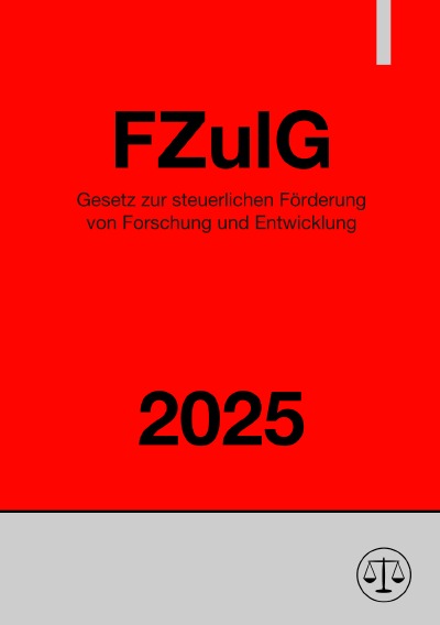 'Cover von Gesetz zur steuerlichen Förderung von Forschung und Entwicklung – FZulG 2025'-Cover