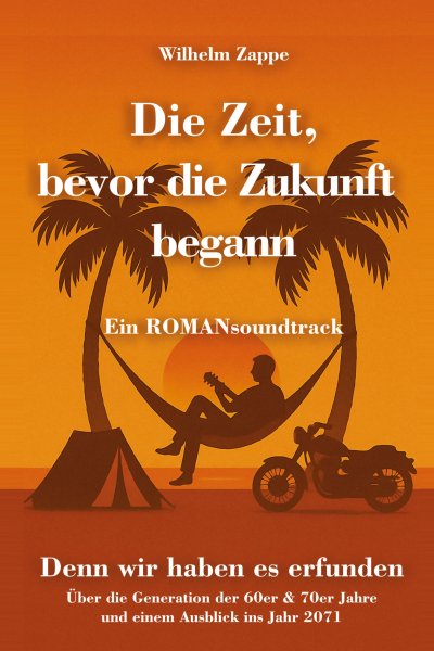 'Cover von Die Zeit, bevor die Zukunft begann – Ein ROMANsoundtrack'-Cover