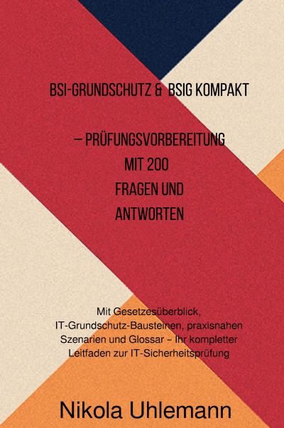 'Cover von BSI-Grundschutz & BSIG kompakt – Prüfungsvorbereitung mit 200 Fragen und Antworten'-Cover
