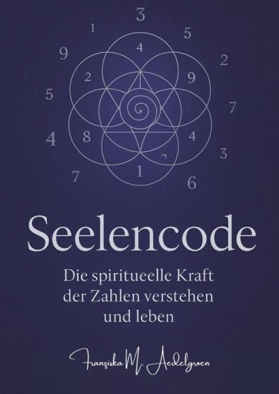 'Cover von Seelencode – Die spirituelle Kraft der Zahlen verstehen und leben'-Cover