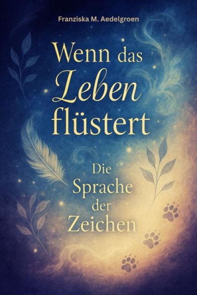 'Cover von Wenn das Leben flüstert – Die Sprache der Zeichen'-Cover