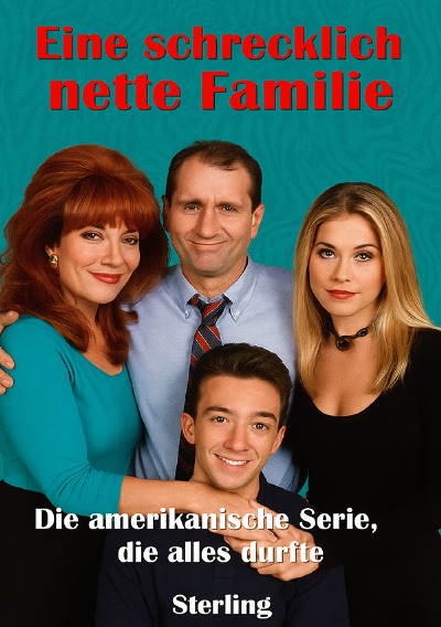 'Cover von Eine schrecklich nette Familie I Die amerikanische Serie, die alles durfte'-Cover