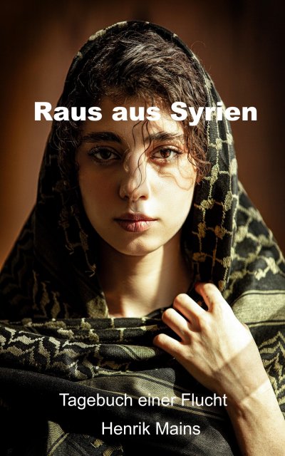 'Cover von Raus aus Syrien'-Cover