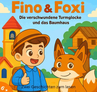 'Cover von Fino & Foxi – Die verschwundene Turmglocke und das Baumhaus'-Cover
