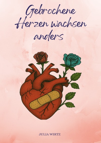 'Cover von Gebrochene Herzen wachsen anders'-Cover