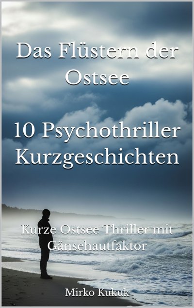 'Cover von Das Flüstern der Ostsee: 10 Psychothriller Kurzgeschichten'-Cover
