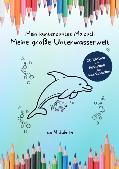 'Cover von Mein kunterbuntes Malbuch: Meine große Unterwasserwelt'-Cover