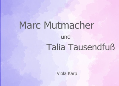 'Cover von Marc Mutmacher & Talia Tausendfuß'-Cover
