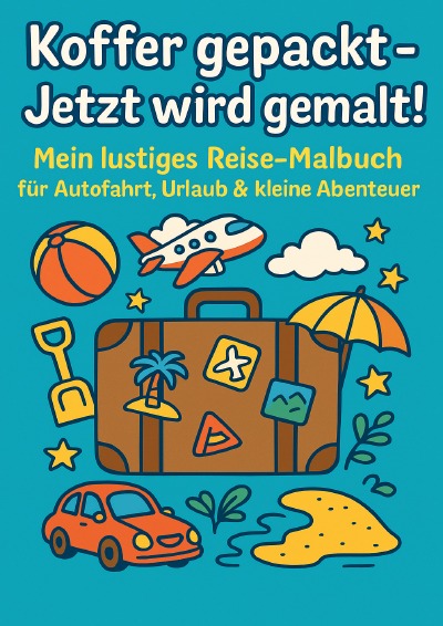 'Cover von Reise-Ausmalbuch für Kinder – Malspaß unterwegs'-Cover
