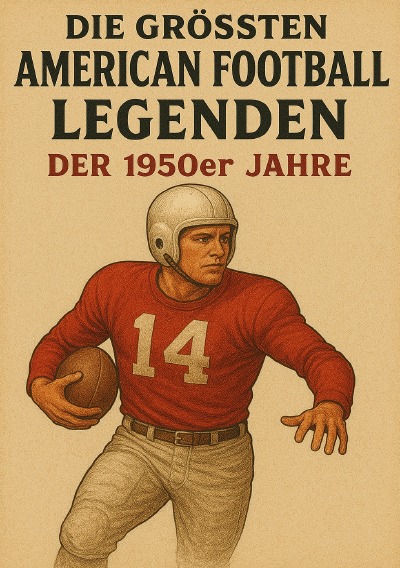 'Cover von Die größten American Football Legenden der 1950er Jahre'-Cover