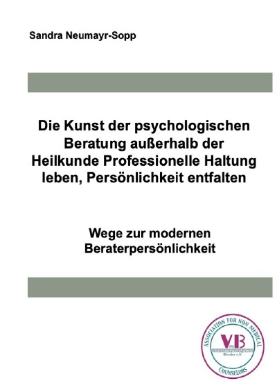 'Cover von Die Kunst der psychologischen Beratung außerhalb der Heilkunde Professionelle Haltung leben, Persönlichkeit entfalten'-Cover