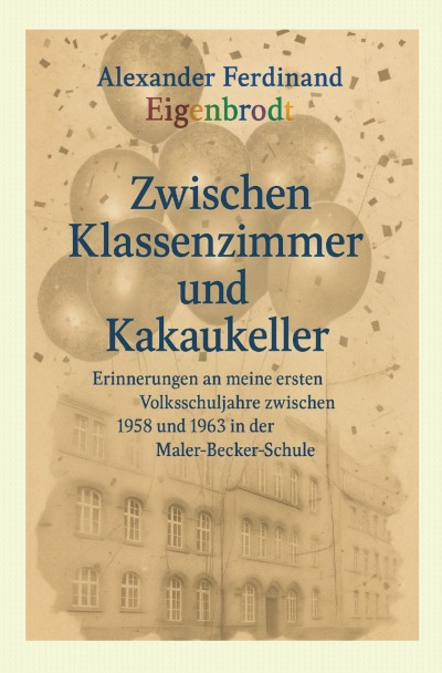 'Cover von Die Maler-Becker-Schule – zwischen Griffel, Pausenbrot und große Abenteuer'-Cover