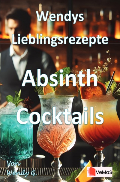 'Cover von Wendys Lieblingsrezepte – Absinth Cocktails'-Cover