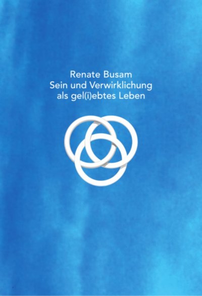 'Cover von Sein und Verwirklichung als gel(i)ebtes Leben'-Cover