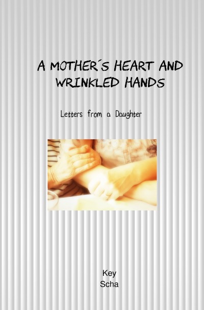 'Cover von A Mothers Heart and Wrinkled Hands'-Cover