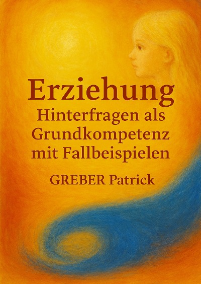 'Cover von Erziehung: Hinterfragen als Grundkompetenz'-Cover