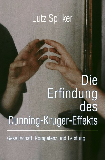 'Cover von Die Erfindung des Dunning-Kruger-Effekts'-Cover
