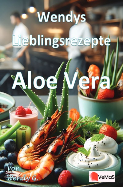 'Cover von Wendys Lieblingsrezepte – Aloe Vera'-Cover