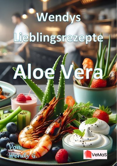 'Cover von Wendys Lieblingsrezepte – Aloe Vera'-Cover