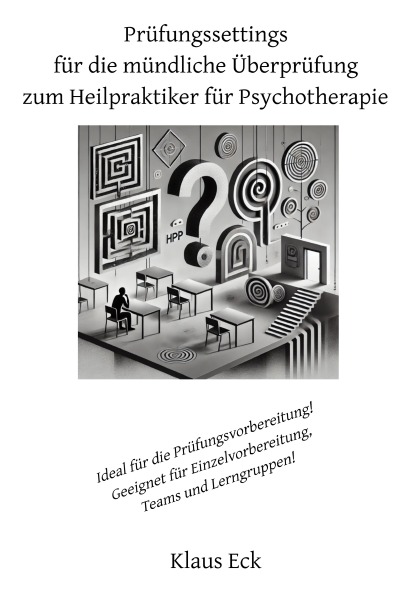 'Cover von Prüfungssettings für die mündliche Überprüfung zum Heilpraktiker für Psychotherapie (HPP)'-Cover